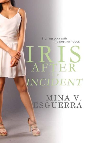 Cover for Mina V Esguerra · Iris After the Incident (Paperback Book) (2016)