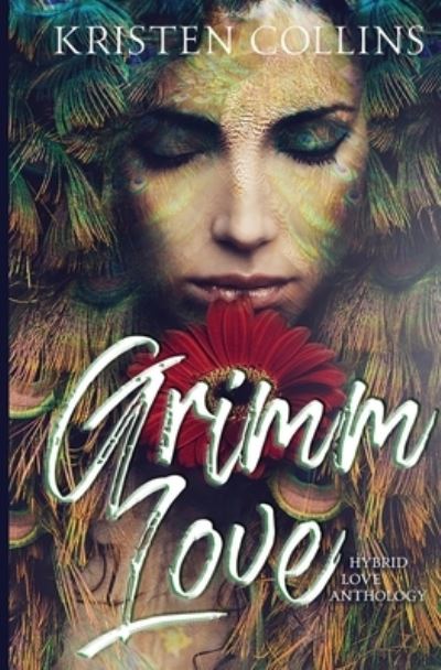 Cover for Kristen Collins · Grimm Love (Paperback Book) (2017)