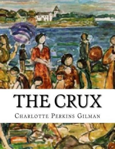 Cover for Charlotte Perkins Gilman · The Crux (Paperback Bog) (2016)
