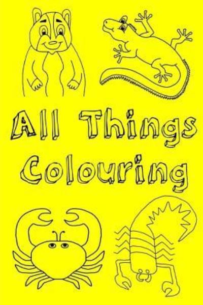 Cover for Sian Kayleigh Jade Preece · All Things Colouring (Paperback Book) (2016)