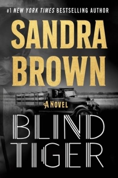 Cover for Sandra Brown · Blind Tiger (Hardcover Book) (2018)