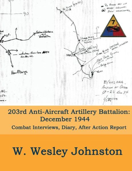 Cover for W Wesley Johnston · 203rd Anti-Aircraft Artillery Battalion (Paperback Book) (2017)