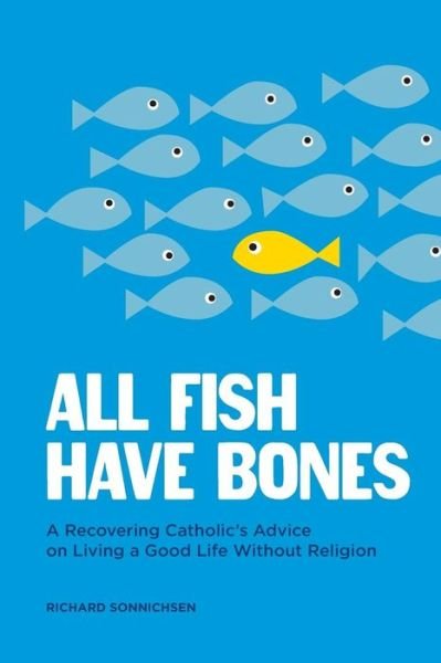 Cover for Richard Sonnichsen · All Fish Have Bones (Paperback Book) (2017)