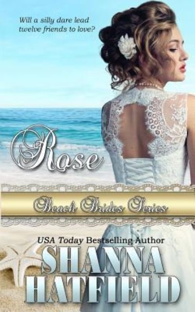Cover for Shanna Hatfield · Rose (Paperback Book) (2017)