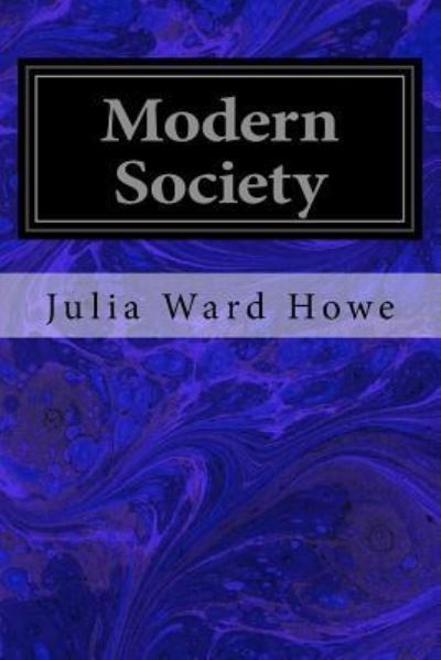 Cover for Julia Ward Howe · Modern Society (Paperback Book) (2017)