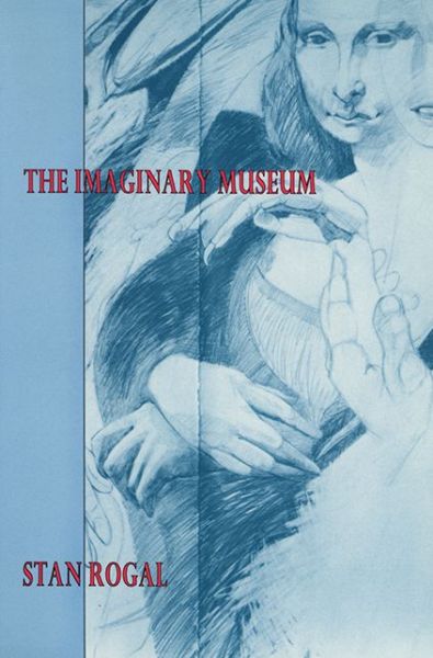 Cover for Stan Rogal · The Imaginary Museum (Paperback Book) [First edition] (1993)