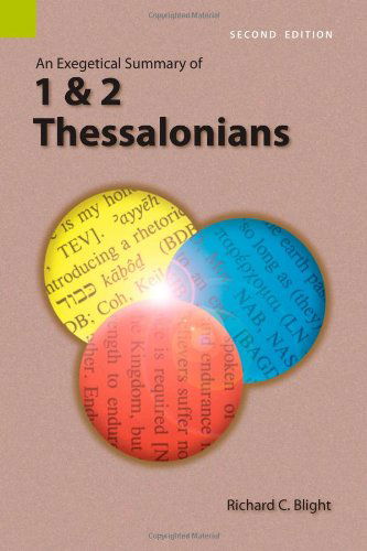 Cover for Richard C Blight · An Exegetical Summary of 1 and 2 Thessalonians, 2nd Edition (Paperback Book) (2008)