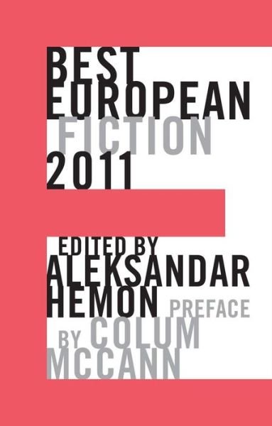 Cover for Colum McCann · Best European Fiction 2011 - Best European Fiction (Paperback Bog) [2011 edition] (2011)