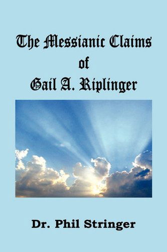 Cover for Phil Stringer · The Messianic Claims of Gail A. Riplinger (Paperback Book) (2010)