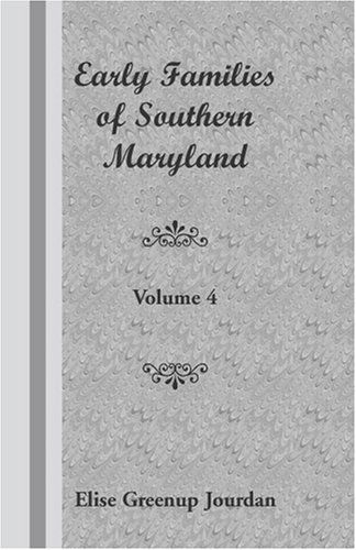 Cover for Elise Greenup Jourdan · Early Families of Southern Maryland: Volume 4 (Paperback Book) (2009)