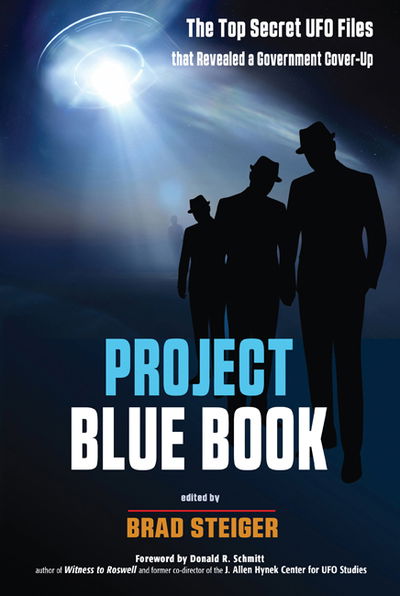 Project Blue Book: The Top Secret UFO Files That Revealed a Government Cover-Up - Brad Steiger - Książki - Red Wheel/Weiser - 9781590033005 - 25 maja 2019