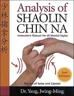 Cover for Yang Jwing-Ming · Analysis of Shaolin Chin Na: Instructors Manual for All Martial Art Styles (Pocketbok) (2004)