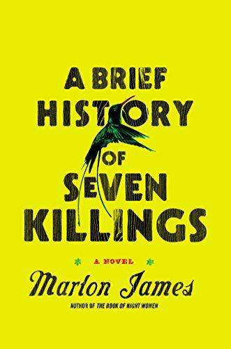 Cover for Marlon James · A Brief History of Seven Killings: a Novel (Hardcover Book) (2014)