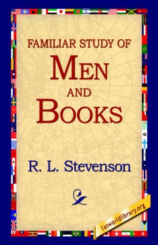 A Familiar Study of men and Books - R. L. Stevenson - Książki - 1st World Library - Literary Society - 9781595405005 - 1 września 2004