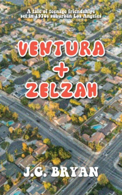 Cover for J.G. Bryan · Ventura and Zelzah (Book) (2022)