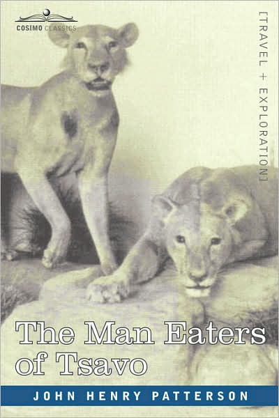 Cover for John Henry Patterson · The Man Eaters of Tsavo and Other East African Adventures (Pocketbok) (2007)