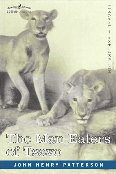 Cover for John Henry Patterson · The Man Eaters of Tsavo and Other East African Adventures (Paperback Bog) (2007)