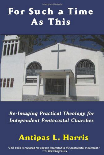 Cover for Antipas L Harris · For Such a Time As This (Asbury Theological Seminary Series in World Christian Revita) (Paperback Book) (2010)