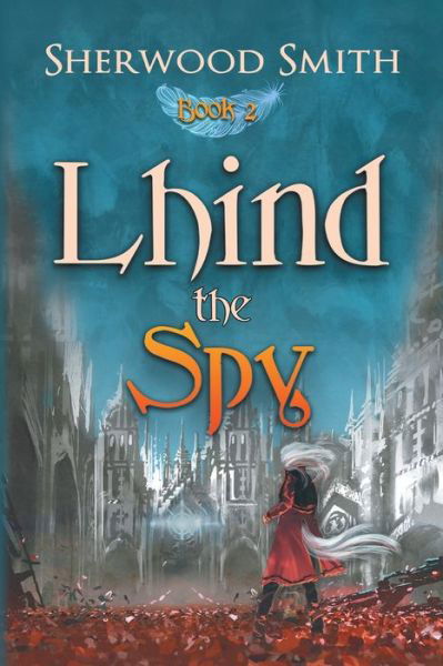 Cover for Sherwood Smith · Lhind the Spy (Paperback Book) (2020)