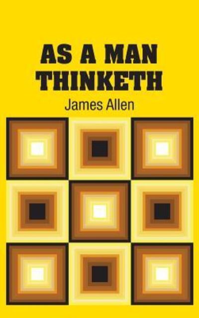 As A Man Thinketh - James Allen - Książki - Simon & Brown - 9781613822005 - 29 sierpnia 2018