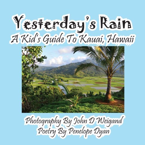 Cover for Penelope Dyan · Yesterday's Rain --- a Kid's Guide to Kauai, Hawaii (Taschenbuch) [Large Type edition] (2013)