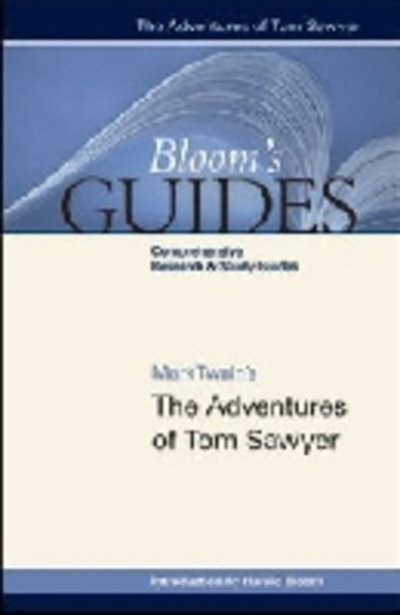 The Adventures of Tom Sawyer - Harold Bloom - Books - Facts On File Inc - 9781617530005 - July 30, 2011