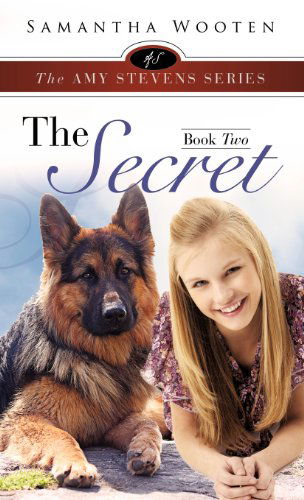 Cover for Samantha Wooten · The Amy Stevens Series the Secret Book Two (Hardcover Book) (2011)