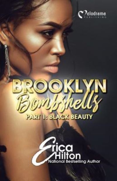 Brooklyn Bombshells - Part 1 - Erica Hilton - Książki - Melodrama Publishing - 9781620781005 - 2019