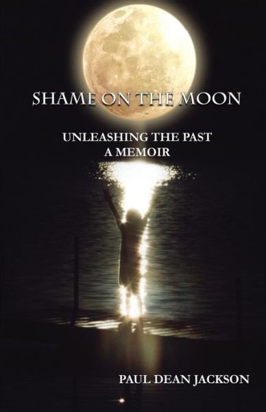 Cover for Paul Dean Jackson · Shame on the Moon (Paperback Book) (2016)