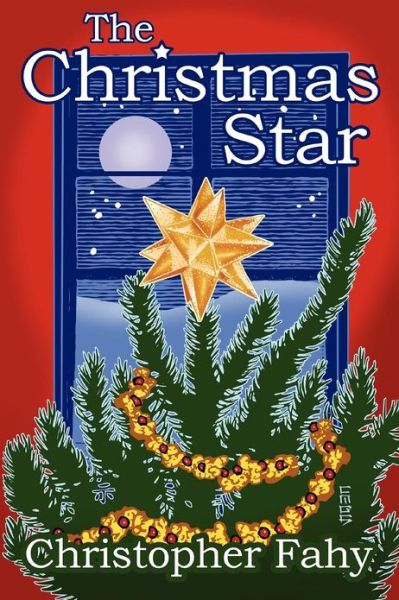 Cover for Christopher Fahy · The Christmas Star (Paperback Book) [First Illustrated edition] (2012)