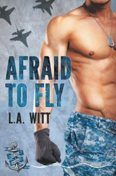 Cover for L.A. Witt · Afraid to Fly (Paperback Book) (2017)