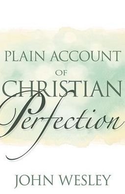 Cover for John Wesley · Plain Account of Christian Perfection (Paperback Book) (2015)