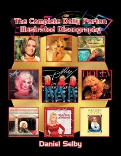Cover for Daniel Selby · The Complete Dolly Parton Illustrated Discography (Paperback Bog) (2021)