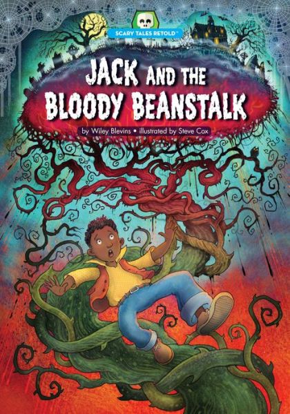 Cover for Wiley Blevins · Jack and the Bloody Beanstalk (Book) (2016)