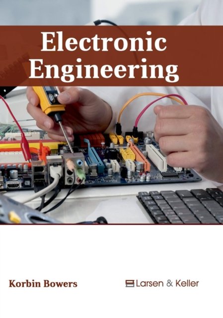 Cover for Korbin Bowers · Electronic Engineering (Hardcover Book) (2017)