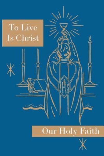 Cover for Sister Mary Felixa · To Live Is Christ (Paperback Book) (2017)