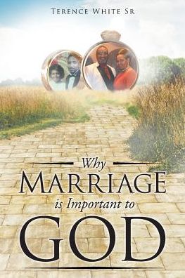 Cover for Sr Terence White · Why Marriage is Important to God (Paperback Book) (2018)