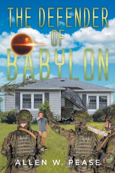 Cover for Allen W Pease · The Defender of Babylon (Paperback Book) (2018)