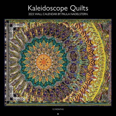 Cover for Paula Nadelstern · 2023 Kaleidoscope Quilts Wall Calendar: 12 Months; 12&quot; x 12&quot; (Calendar) (2022)