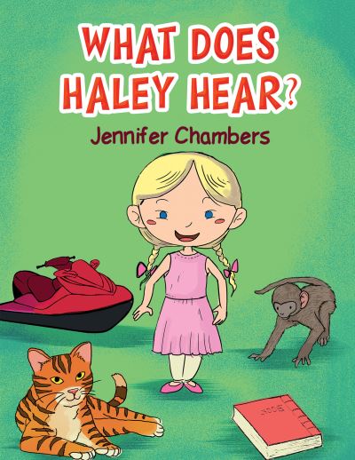 Cover for Jennifer Chambers · What Does Haley Hear (Paperback Book) (2021)