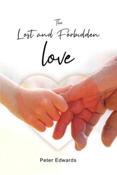 Cover for Peter Edwards · Lost and Forbidden Love (Bok) (2021)