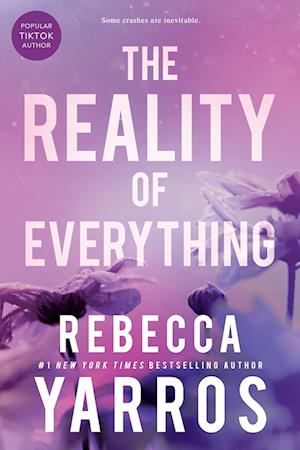 Cover for Rebecca Yarros · The Reality of Everything (Flight &amp; Glory, Band 5) (Buch) (2024)