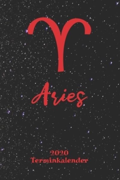 Cover for Zodiac Fanatic · Sternzeichen Terminkalender 2020 - Widder Aries (Taschenbuch) (2019)