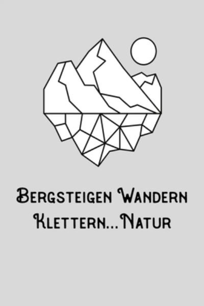 Cover for Dhdesign Book Publishing · Bergsteigen Wandern Klettern Natur (Pocketbok) (2020)