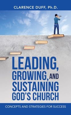 Cover for Clarence Duff · Leading, Growing, and Sustaining God's Church (Hardcover Book) (2021)