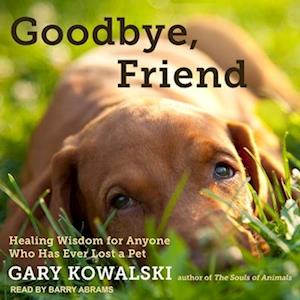 Cover for Gary Kowalski · Goodbye, Friend (CD) (2017)