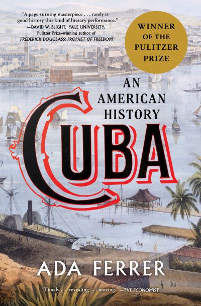 Cover for Ada Ferrer · Cuba: An American History (Taschenbuch) [UK edition] (2022)