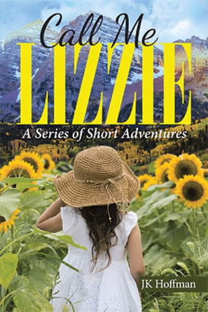 Cover for J. K. JK Hoffman · Call Me Lizzie (Book) (2022)
