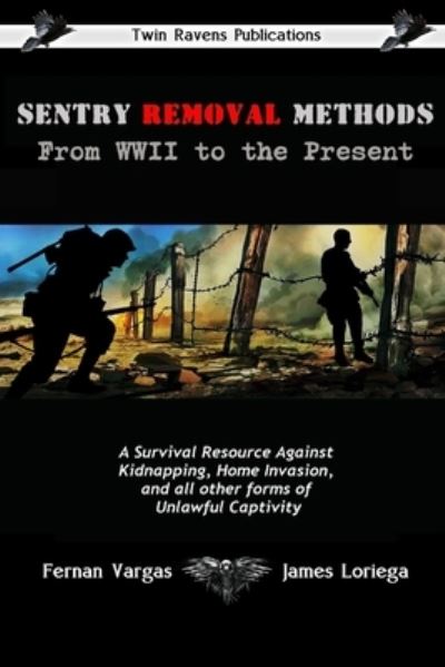 Sentry Removal Methods - Fernan Vargas - Books - Lulu.com - 9781678157005 - February 20, 2020