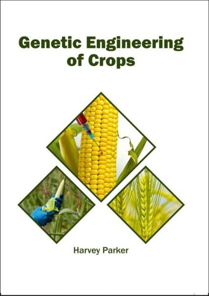 Cover for Harvey Parker · Genetic Engineering of Crops (Hardcover Book) (2017)